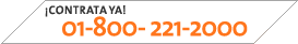 Contr&aacute;talo en el 01 800 221 2000